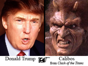 Donald Trump ... Calibos from Clash of the Titans